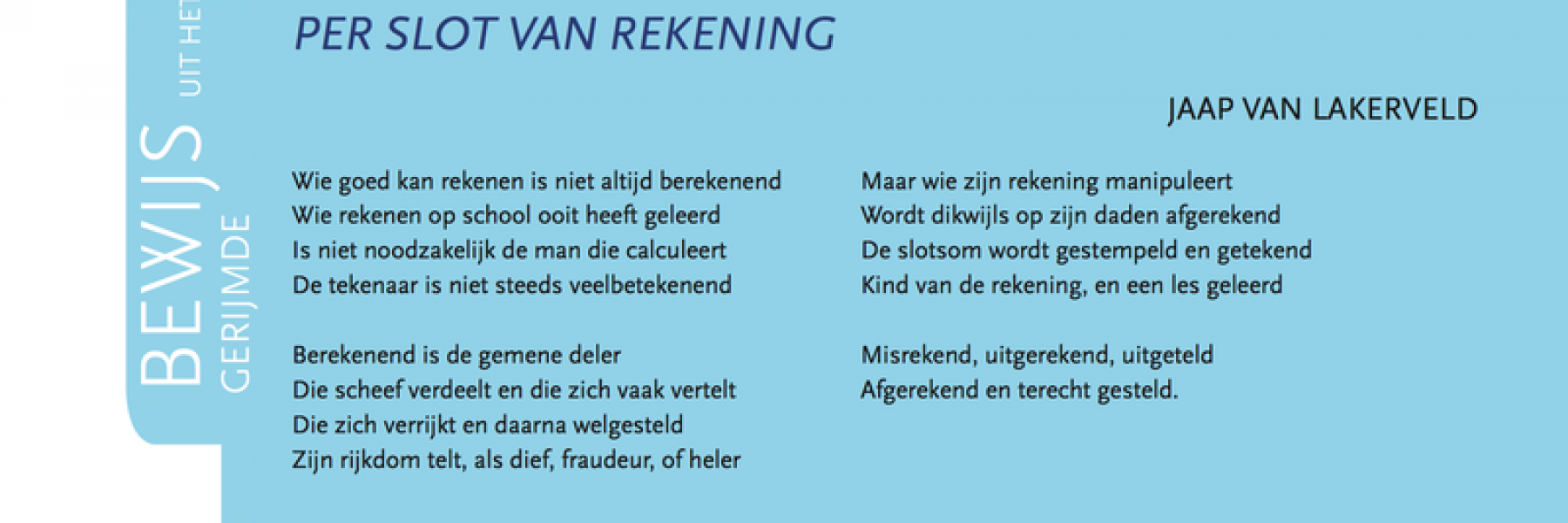 Bewijs uit het gerijmde; Per slot van rekening Jaap van Lakerveld Volgens Bartjens